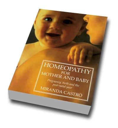 Homeopathy for Mother and Baby Homeopathy for Mother and Baby
